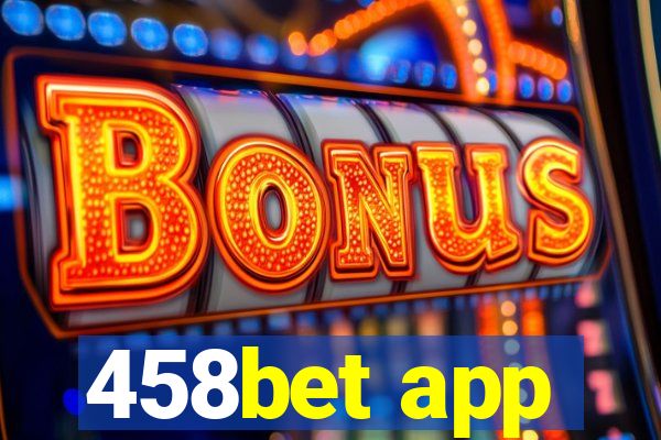 458bet app